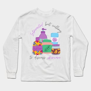 Introverted But Willing To Discuss Skincare Long Sleeve T-Shirt